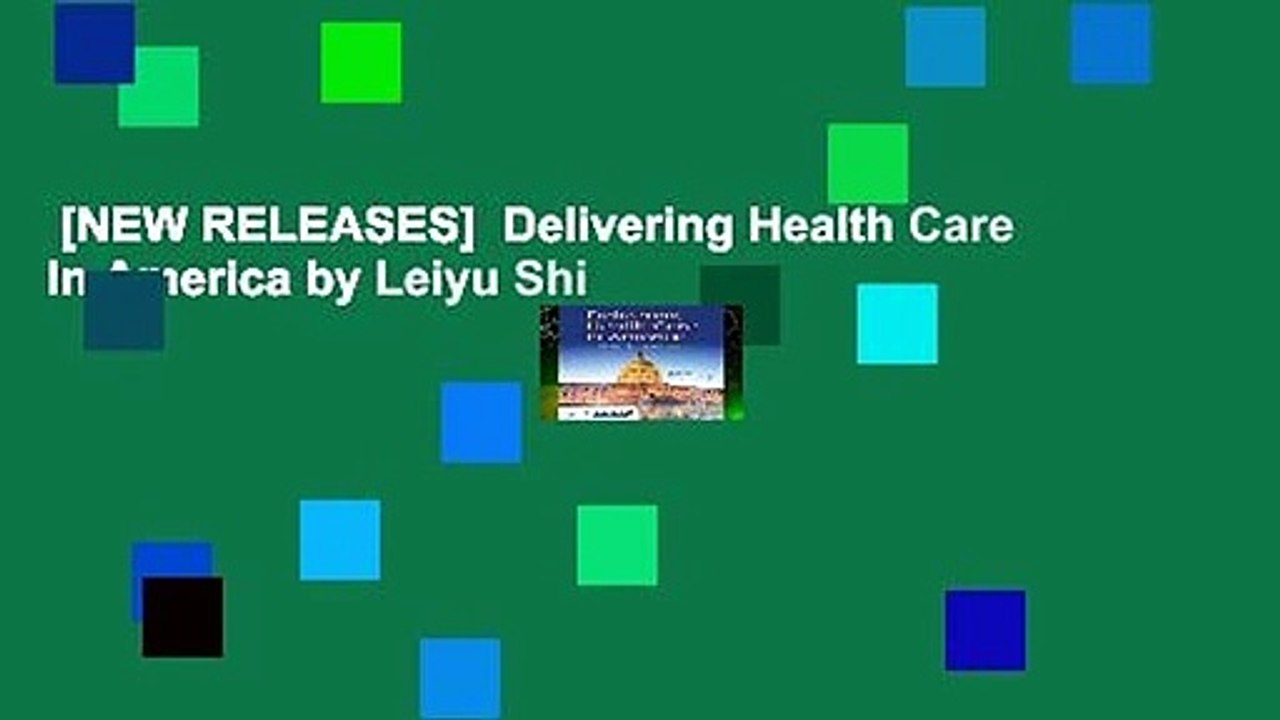 [NEW RELEASES]  Delivering Health Care In America by Leiyu Shi