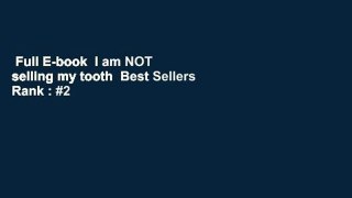 Full E-book  I am NOT selling my tooth  Best Sellers Rank : #2