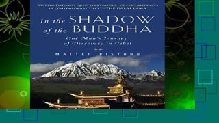 Full version  In the Shadow of the Buddha: One Man s Journey of Discovery in Tibet  Best Sellers