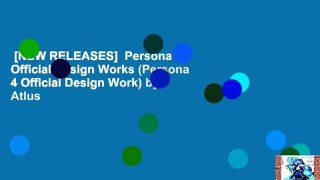 [NEW RELEASES]  Persona 3: Official Design Works (Persona 4 Official Design Work) by Atlus