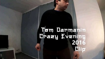 Crazy Evening Clip  - Tom Manin - 2016