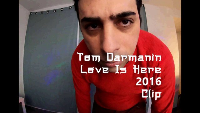 Love Is Here - Clip - Tom Manin -2016