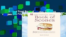The National Trust Book of Scones: Delicious Recipes and Odd Crumbs of History