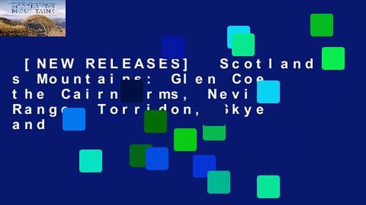 [NEW RELEASES]  Scotland s Mountains: Glen Coe, the Cairngorms, Nevis Range, Torridon, Skye and