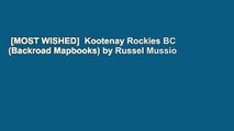 [MOST WISHED]  Kootenay Rockies BC (Backroad Mapbooks) by Russel Mussio