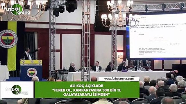Ali Koç açıkladı! Fener Ol, kampanyasına 500 bin TL Galatasaraylı isimden