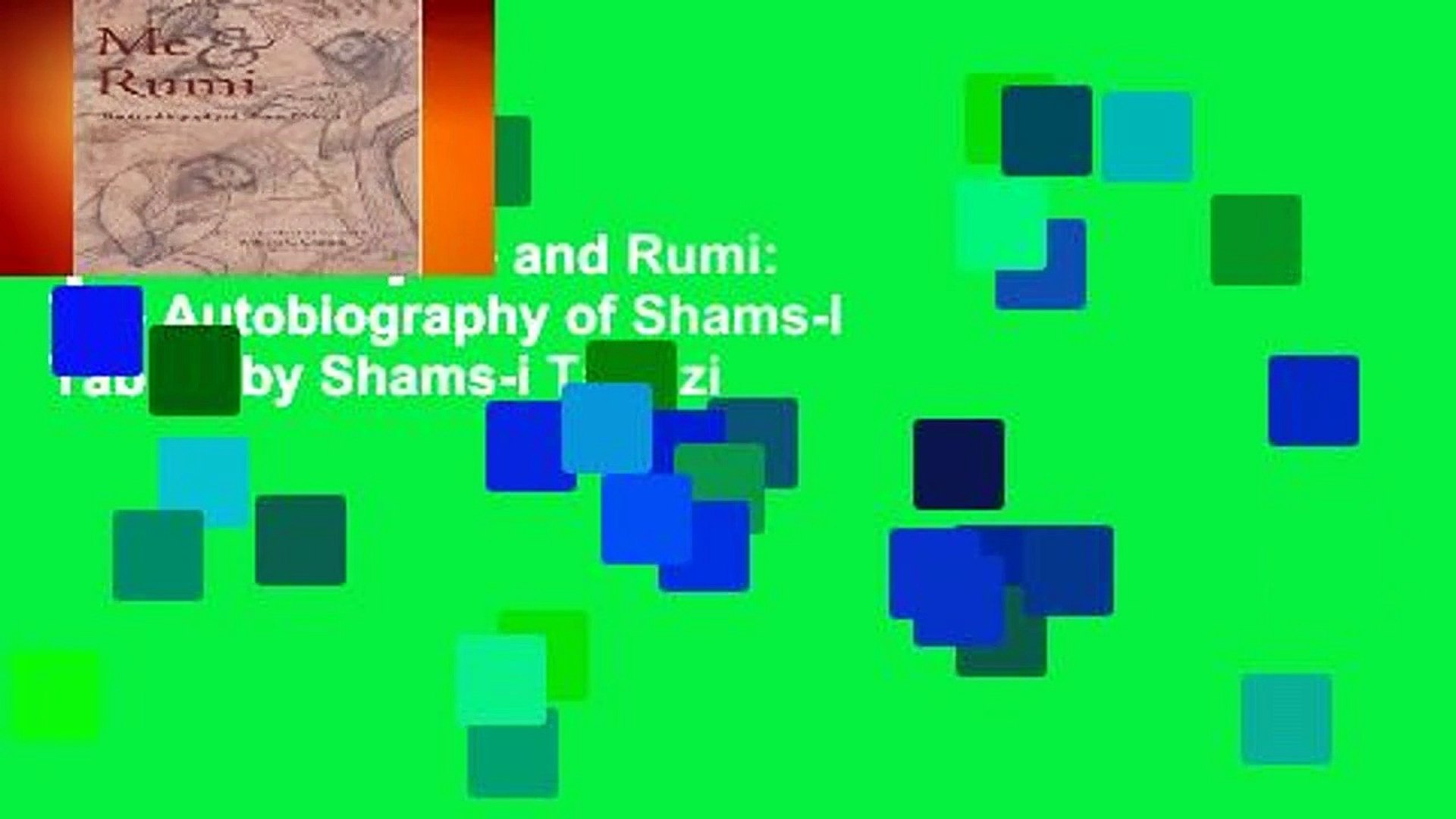 Gift Ideas Me And Rumi The Autobiography Of Shams I Tabrizi By Shams I Tabrizi