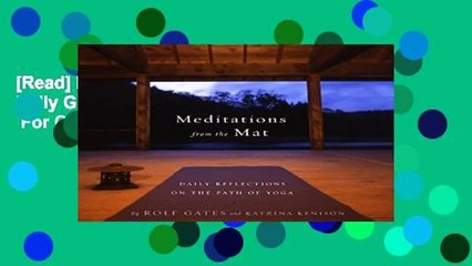 [Read] Meditations From The Mat: A Daily Guide for the Practice of Yoga  For Online