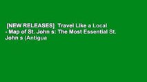 [NEW RELEASES]  Travel Like a Local - Map of St. John s: The Most Essential St. John s (Antigua