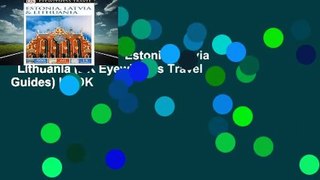[NEW RELEASES]  Estonia, Latvia   Lithuania (DK Eyewitness Travel Guides) by DK