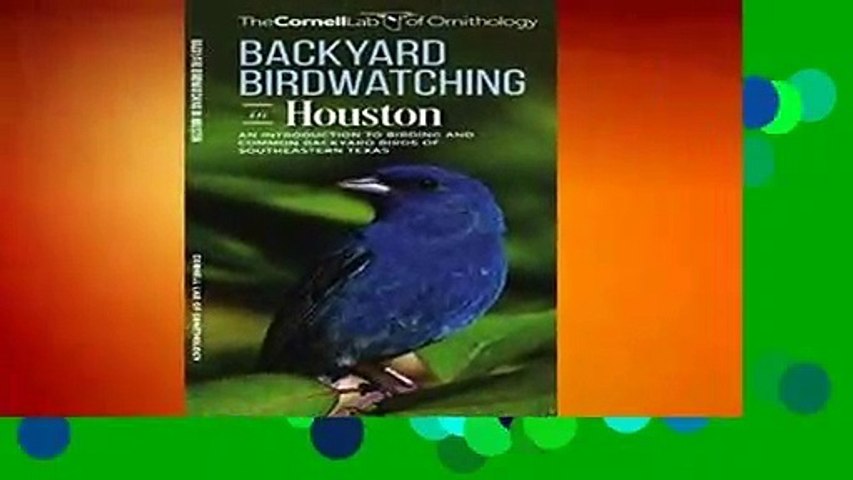 [BEST SELLING]  Backyard Birdwatching in Houston: An Introduction to Birding and Common Backyard