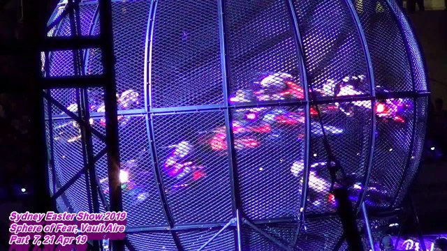 Sydney Easter Show 2019 7-8 Sphere of Fear, Vault Aire, 21 Apr 19