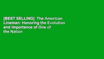 [BEST SELLING]  The American Lineman: Honoring the Evolution and Importance of One of the Nation s