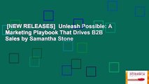 [NEW RELEASES]  Unleash Possible: A Marketing Playbook That Drives B2B Sales by Samantha Stone