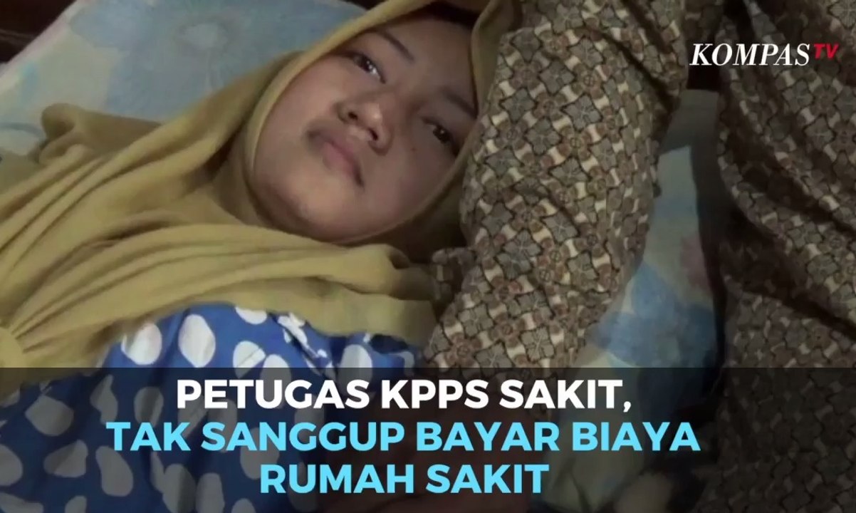 Petugas KPPS Sakit,  Tak Sanggup Bayar Biaya  Rumah Sakit