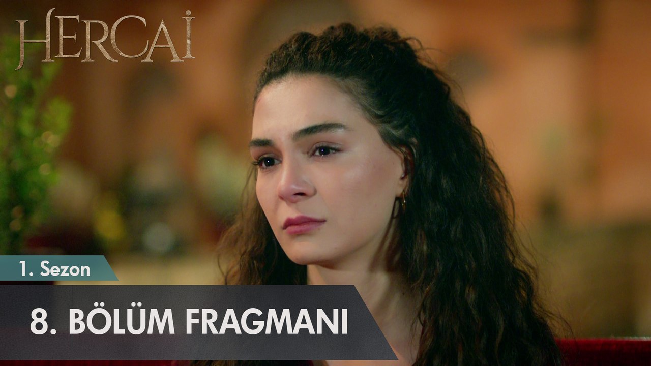 Hercai 8. Bölüm Fragmanı - Dailymotion Video