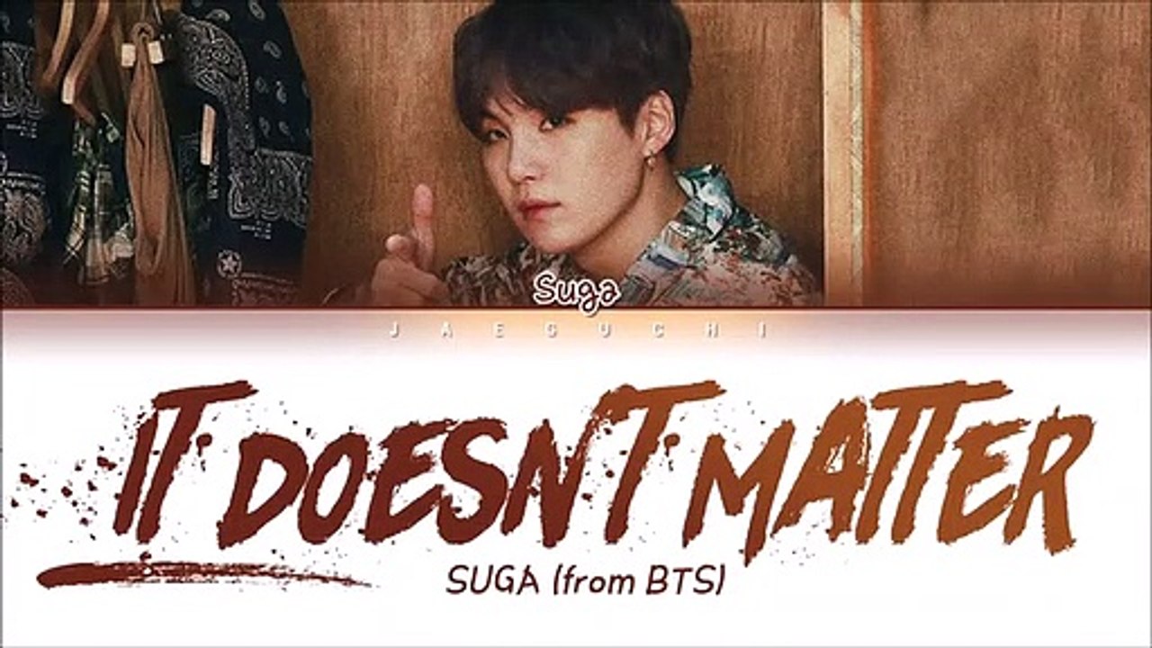 BTS SUGA "It Doesn’t Matter (상관없어)" (Lyrics Eng/Rom/Han/가사)