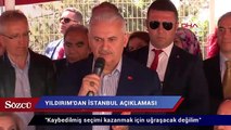 Binali Yıldırım'dan İstanbul açıklaması