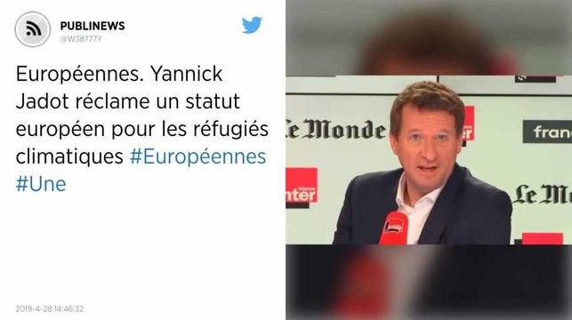 Européennes. Yannick Jadot réclame un statut européen pour les réfugiés climatiques