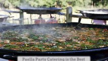 Paella Party Catering is the Best