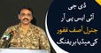 Rawalpindi: DG ISPR Major General Asif Ghafoor's press briefing