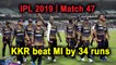 IPL 2019 | Match 47 | Kolkata Knight Riders beat MI by 34 runs