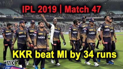 IPL 2019 | Match 47 | Kolkata Knight Riders beat MI by 34 runs