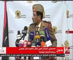 متحدث الجيش الليبي: نقاتل تنظيمات إرهابية على رأسها الإخوان