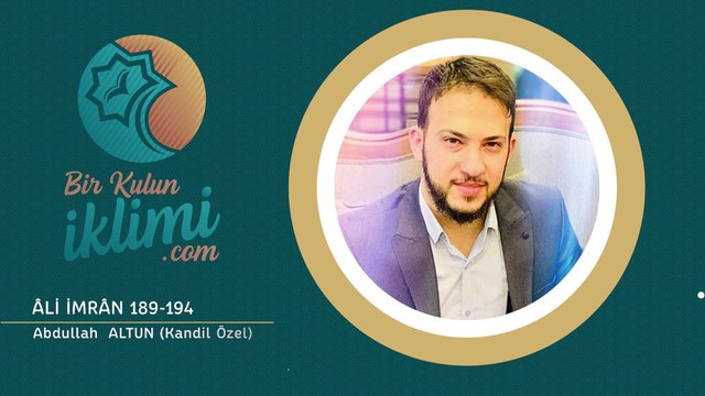 ALİ İMRÂN 189-194, Abdullah ALTUN (Kandil Özel) - 4K