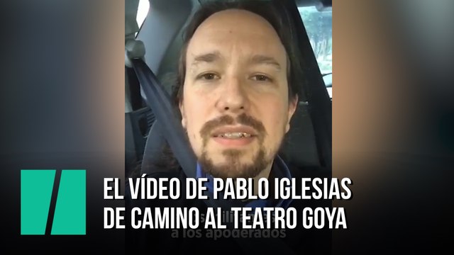 El vídeo de Pablo Iglesias de camino al Teatro Goya
