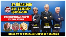 27 NİSAN 2019 KAY TV BU ŞEHRİN IŞIKLARI SELDA AVCI