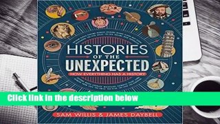 Review  Histories of the Unexpected: How Everything Has a History - Sam Willis