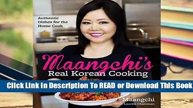 Full E-book Maangchi's Real Korean Cooking: Authentic Dishes for the Home Cook For Full