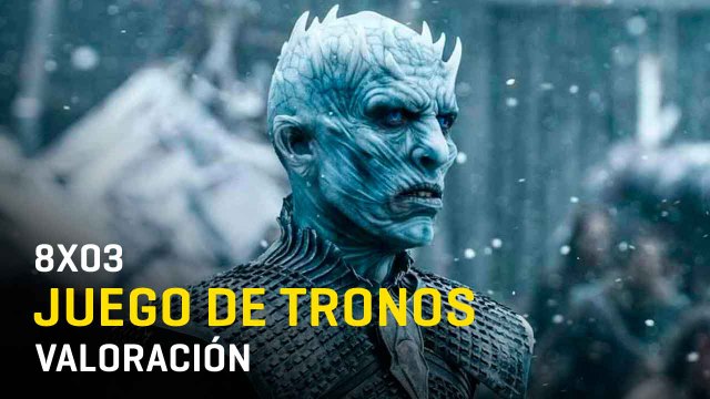 Juego de tronos 8x03 - Crítica sin spoilers