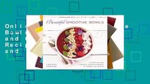 Online Beautiful Smoothie Bowls: 80 Delicious and Colorful Superfood Recipes to Nourish and