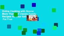 Online Cooking with Nonna: More Than 100 Classic Family Recipes for Your Italian Table  For Free