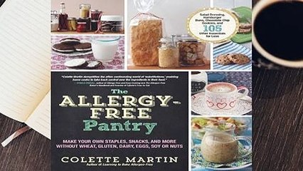 The Allergy-Free Pantry: Make Your Own Staples, Snacks, and More Without Wheat, Gluten, Dairy,