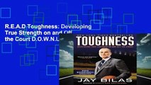 R.E.A.D Toughness: Developing True Strength on and Off the Court D.O.W.N.L.O.A.D