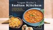 [Read] Vegan Richa's Indian Kitchen: Traditional and Creative Recipes for the Home Cook  For Trial