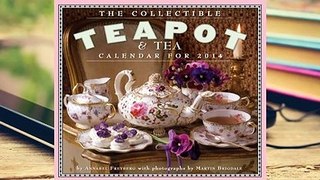 [Read] The Collectible Teapot & Tea Calendar 2014  For Trial