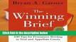 R.E.A.D The Winning Brief: 100 Tips for Persuasive Briefing in Trial and Appellate Courts