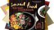 Full E-book Seoul Food Korean Cookbook: Korean Cooking from Kimchi and Bibimbap to Fried Chicken
