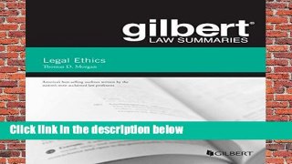 R.E.A.D Gilbert Law Summary on Legal Ethics (Gilbert Law Summaries) D.O.W.N.L.O.A.D