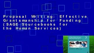 Proposal Writing: Effective Grantsmanship for Funding (SAGE Sourcebooks for the Human Services)