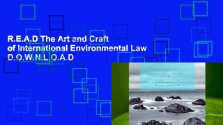 R.E.A.D The Art and Craft of International Environmental Law D.O.W.N.L.O.A.D
