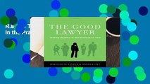 R.E.A.D The Good Lawyer: Seeking Quality in the Practice of Law D.O.W.N.L.O.A.D