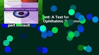 The Ophthalmic Assistant: A Text for Allied and Associated Ophthalmic Personnel: Expert Consult -