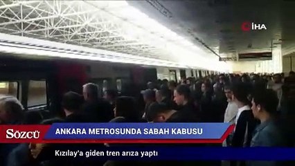 Ankara metrosunda sabah kâbusu