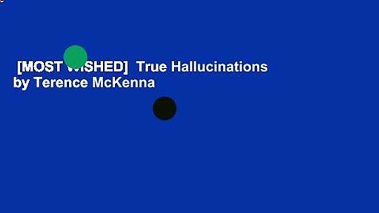 [MOST WISHED]  True Hallucinations by Terence McKenna