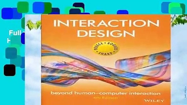Full version Interaction Design: Beyond Human-Computer Interaction Complete